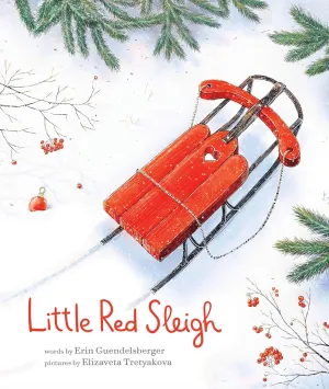 Little Red Sleigh by Erin Guendelsberger - Hardcover Book